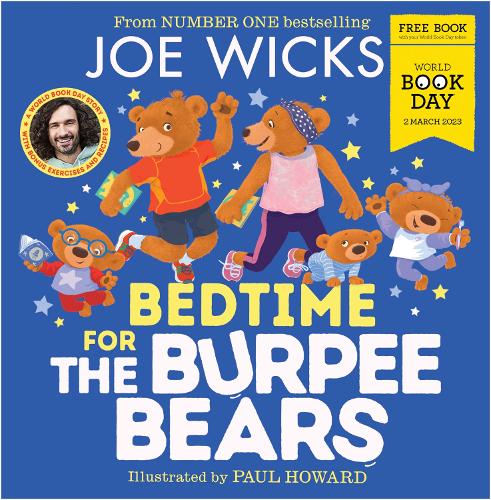 Bedtime for the Burpee Bears: A funny new illustrated children’s picture book for World Book Day 2023 – from bestselling author Joe Wicks!