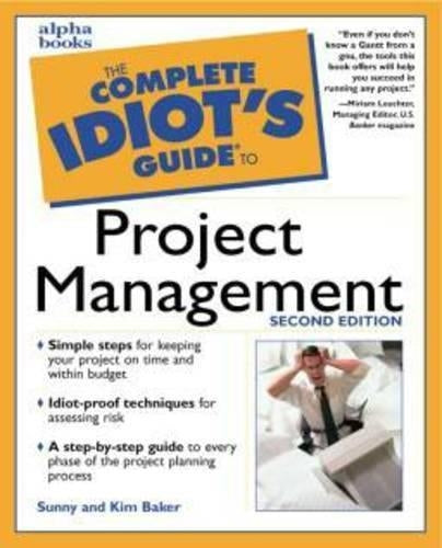 The Complete Idiots Guide to Project Management