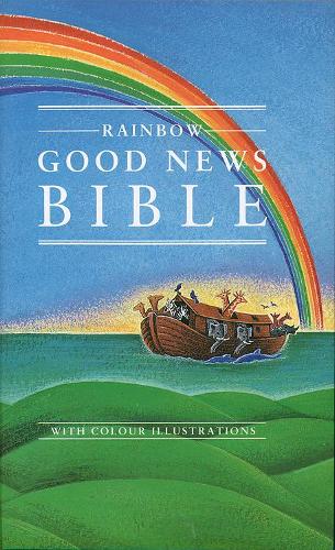 Good News Bible: The Rainbow Bible: Good News Bible - Rainbow (Bible Gnb)