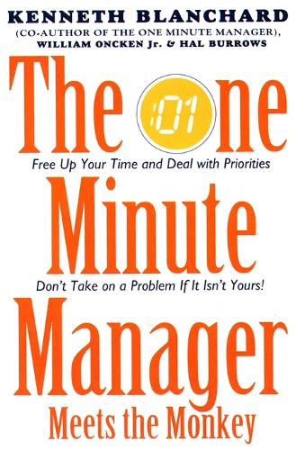 One Minute Manager Meets the Monkey (The One Minute Manager)