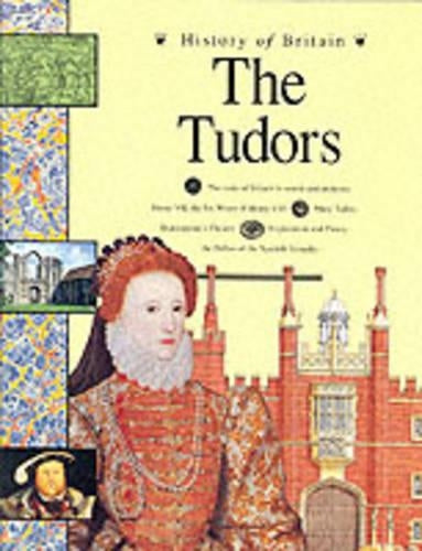 History of Britain: The Tudors 1485 - 1603