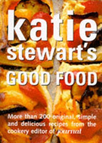 Katie Stewarts Good Food