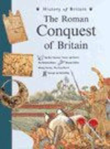 History of Britain Topic Books: Roman Conquest of Britain Paperback