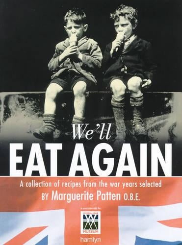 Well Eat Again: A Collection of Recipes from the War Years
