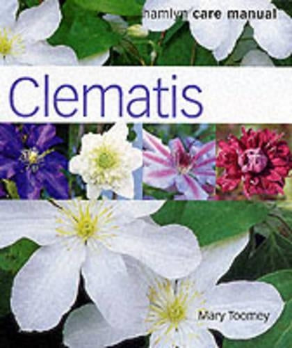 Clematis: A Care Manual (Hamlyn Care Manual)
