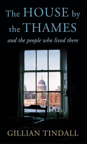 The House by the Thames and the People Who Lived There