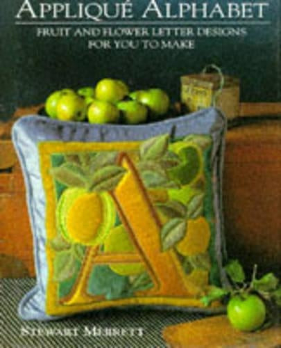 Applique Alphabet: Fruit and Flower Letter Designs for You to Make