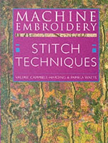 Machine Embroidery: Stitch Techniques
