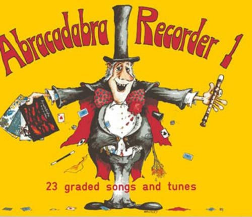 Abracadabra Recorder,Abracadabra - Abracadabra Recorder Book 1 (Pupils Book): 23 graded songs and tunes: Pupils Book Bk. 1