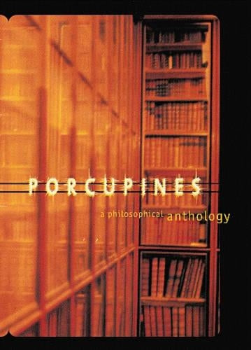 Porcupines: A Philosophical Anthology