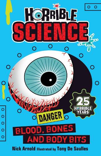 Blood, Bones and Body Bits (Horrible Science)