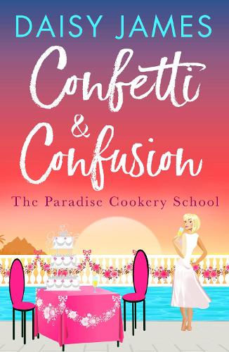Confetti & Confusion (Paradise Cookery School)
