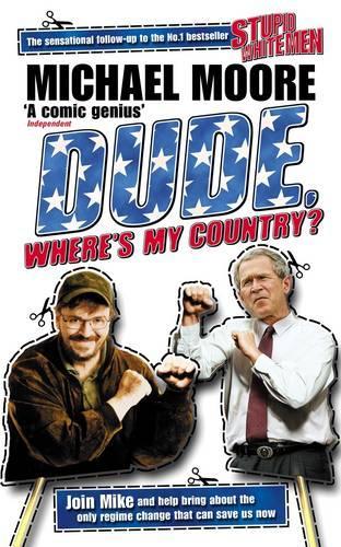 Dude, Wheres My Country?