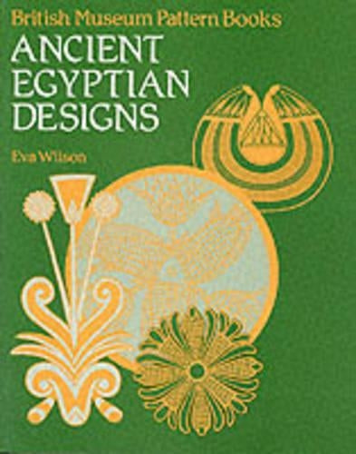 Ancient Egyptian Designs (British Museum Pattern Books)