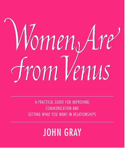Women Are from Venus: Understanding the woman in your life