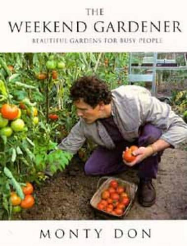 The Weekend Gardener: Beautiful Gardens for Busy People