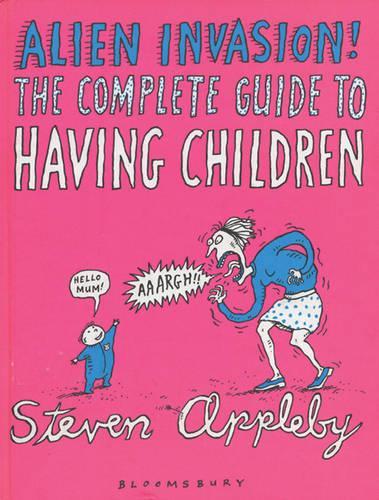 Alien Invasion! The Complete Guide to Having Children