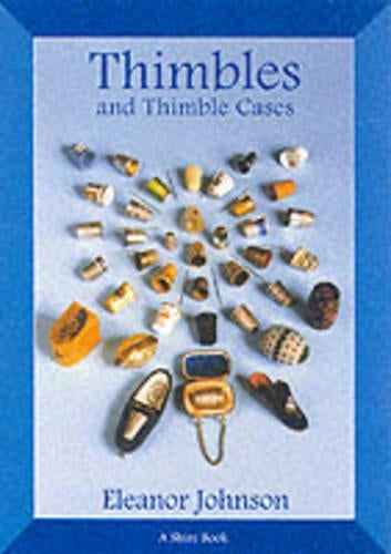 Thimbles and Thimble Cases (Shire Book)