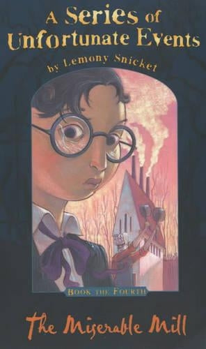 The Miserable Mill (A Series of Unfortunate Events)