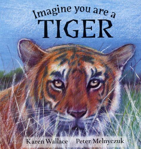 Imagine You Are A: Tiger