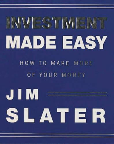 Investment Made Easy: How to Make More of Your Money