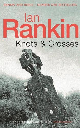 Knots And Crosses (A Rebus Novel)