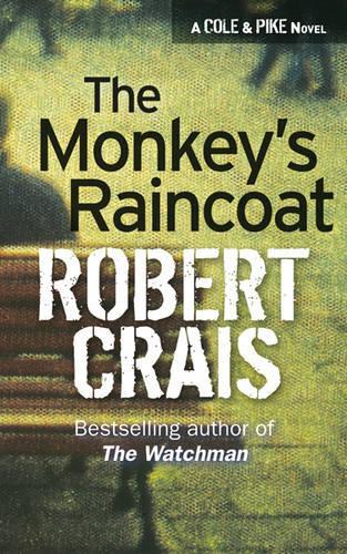 The Monkeys Raincoat (Elvis Cole Novels)