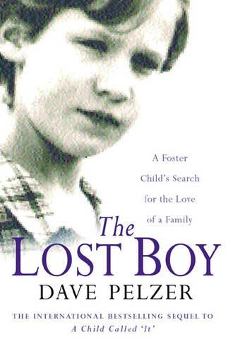 The Lost Boy: A Foster Childs Search for the Love of a Family