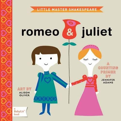 Little Master Shakespeare: Romeo & Juliet: A BabyLit Counting Primer (BabyLit Books)