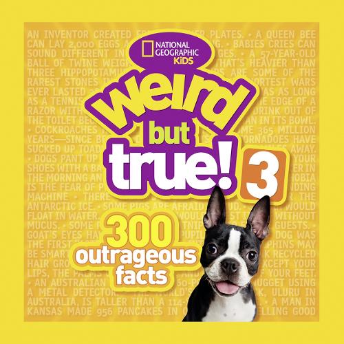 Weird But True! 3: 300 Outrageous Facts (Weird But True )