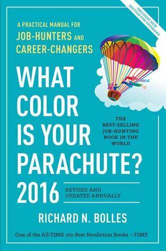 What Color Is Your Parachute? 2016: A Practical Manual for Job-Hunters and Career-Changers