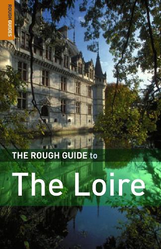 The Rough Guide to the Loire (Rough Guide Travel Guides)