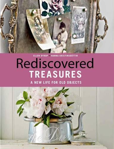 Rediscovered Treasures: A New Life for Old Objects