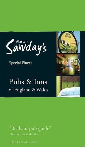 Pubs & Inns of England & Wales (Alastair Sawdays Special Places to Stay)