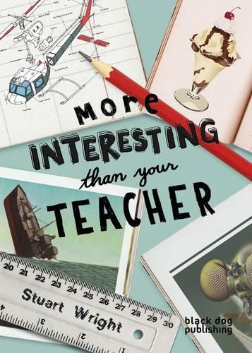 More Interesting Than Your Teacher