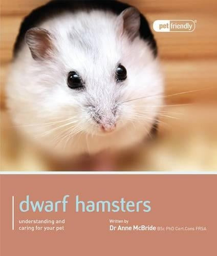 Dwarf Hamsters - Pet Friendly: Understanding and Caring for Your Pet