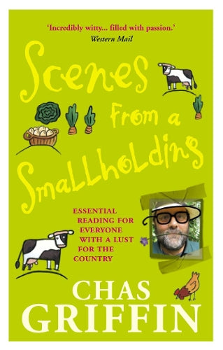 Scenes From A Smallholding: From the Popular Series in the HDRA Magazine the "Organic Way"