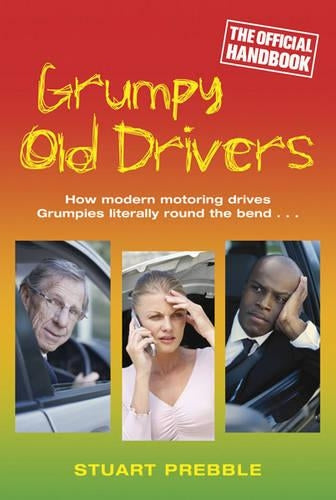 Grumpy Old Drivers: The Official Handbook
