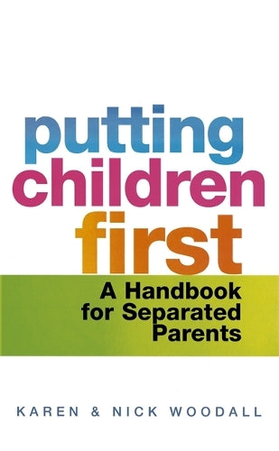 Putting Children First: A Handbook for Separated Parents