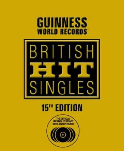 Guinness World Records: British Hit Singles (15th edition)