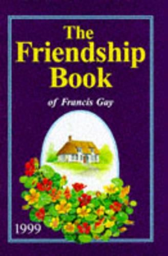 The Friendship Book of Francis Gay 1999