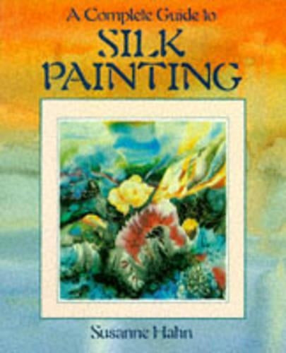 A Complete Guide to Silk Painting