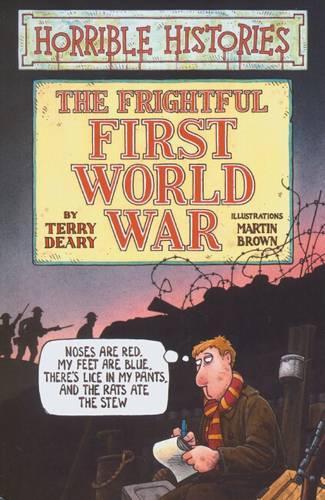 The Frightful First World War (Horrible Histories)