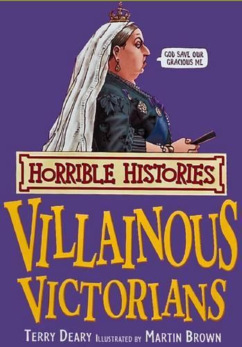 Villainous Victorians (Horrible Histories)