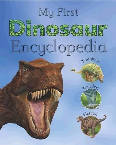 My First Dinosaur Encyclopedia (My First Encyclopedia)
