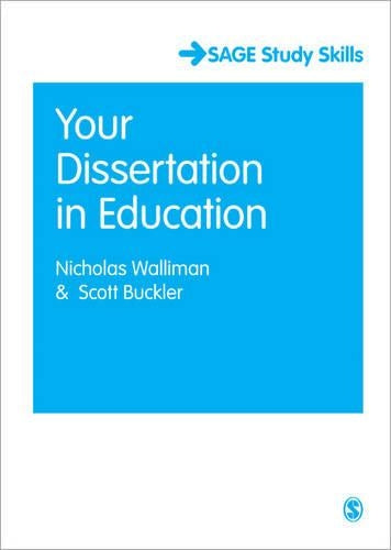 Your Dissertation in Education (Sage Study Skills Series)