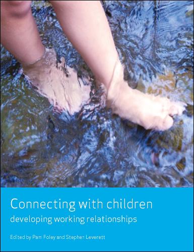 Connecting with Children: Developing Working Relationships (Working Together for Children Series):