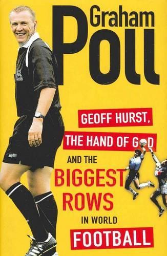 Geoff Hurst, the Hand of God and the Biggest Rows in World Football