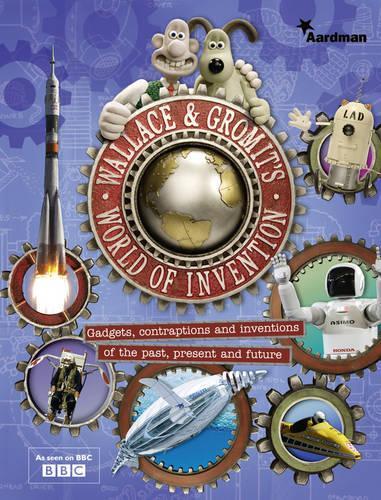 Wallace and Gromits World of Invention (Wallace and Gromit)