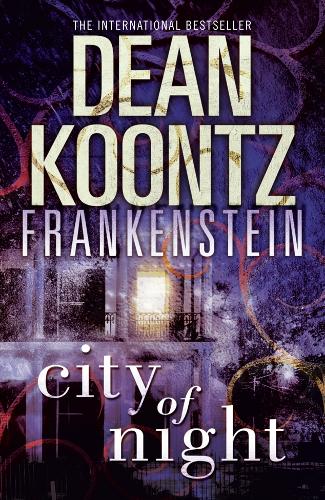 City of Night (Dean Koontzs Frankenstein, Book 2)